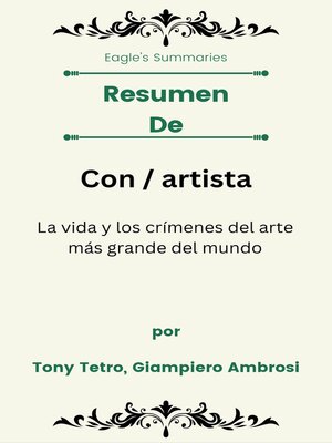cover image of Resumen De Con / artista La vida y los crímenes del arte más grande del mundo  por Tony Tetre, Giampiero Ambrosi